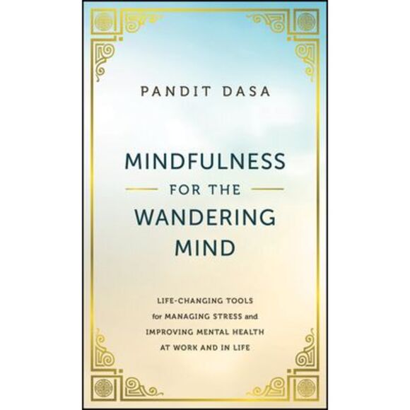 Pandit Dasa | Other | Mindfulness For The Wandering Mind Lifechanging ...